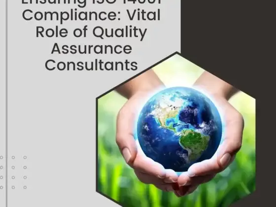 Ensuring ISO 14001 Compliance: Vital Role of Quality Assurance Consultants